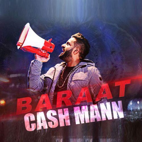 Download Baraat Cash Mann mp3 song, Baraat Cash Mann full album download