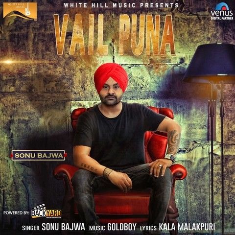 Download Vail Puna Sonu Bajwa mp3 song, Vail Puna Sonu Bajwa full album download