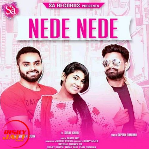 Download Nede Nede Captain Chauhan, Sirat Kaur mp3 song, Nede Nede Captain Chauhan, Sirat Kaur full album download