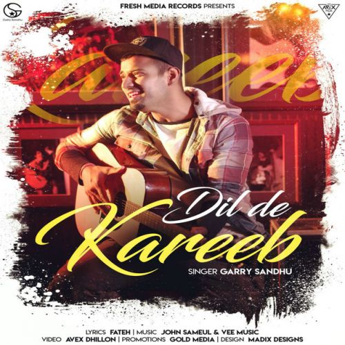 Download Dil De Kareeb Garry Sandhu mp3 song, Dil De Kareeb Garry Sandhu full album download