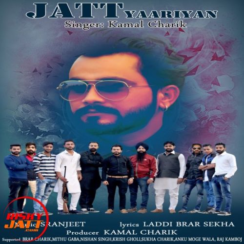 Download Jatt Yaariyan Kamal Charik mp3 song, Jatt Yaariyan Kamal Charik full album download