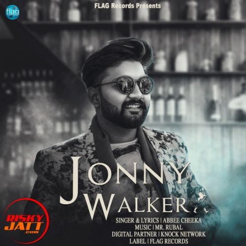Download Jonny Walker Abbee Cheeka mp3 song, Jonny Walker Abbee Cheeka full album download