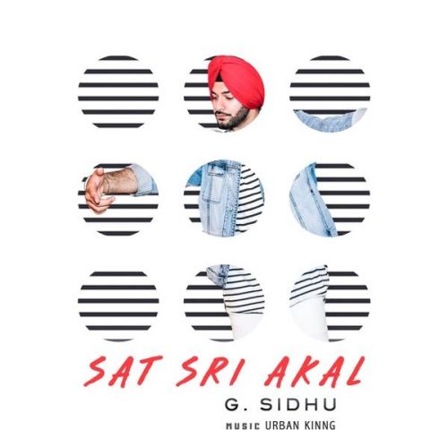 Download Sat Sri Akal G Sidhu mp3 song, Sat Sri Akal G Sidhu full album download