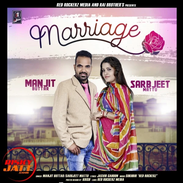 Download Marriage Manjit Buttar, Sarabjeet Mattu mp3 song, Marriage Manjit Buttar, Sarabjeet Mattu full album download