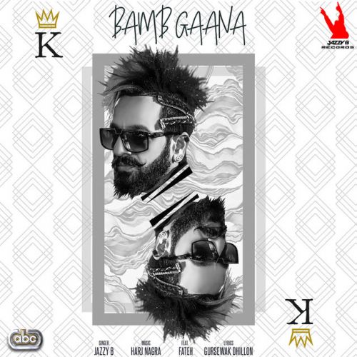 Download Bamb Gaana Jazzy B, Fateh mp3 song, Bamb Gaana Jazzy B, Fateh full album download