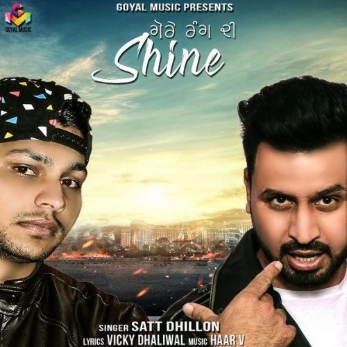 Download Gore Rang Di Shine Satt Dhillon mp3 song, Gore Rang Di Shine Satt Dhillon full album download