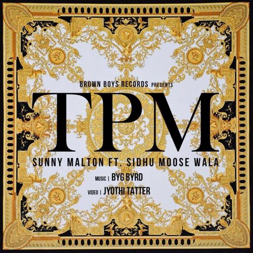 Download TPM Sunny Malton, Sidhu Moose Wala mp3 song, TPM Sunny Malton, Sidhu Moose Wala full album download
