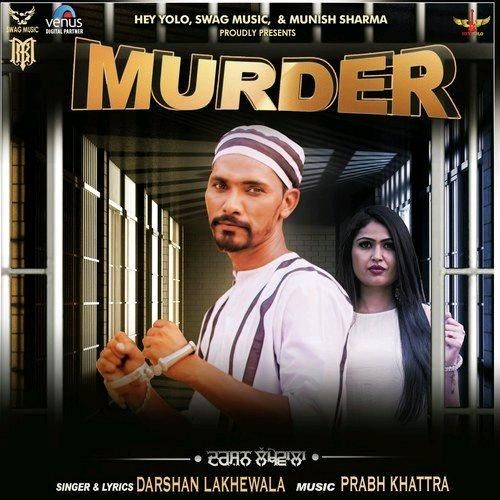 Download Murder Darshan Lakhewala mp3 song, Murder Darshan Lakhewala full album download