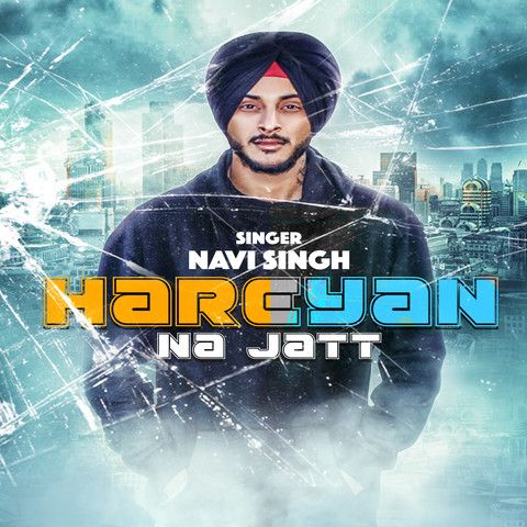 Download Hareyan Na Jatt Navi Singh mp3 song, Hareyan Na Jatt Navi Singh full album download