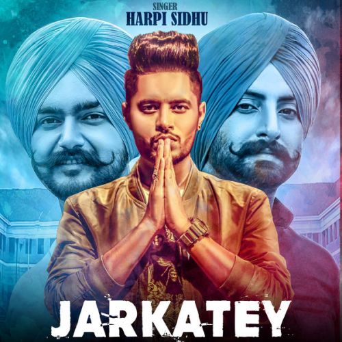 Download Jarkatey Harpi Sidhu, Mix Singh mp3 song, Jarkatey Harpi Sidhu, Mix Singh full album download