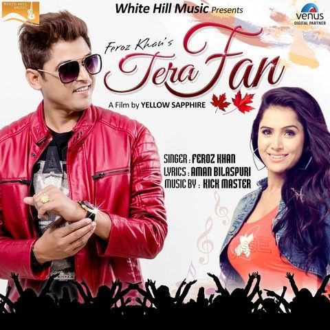Download Tera Fan Feroz Khan mp3 song, Tera Fan Feroz Khan full album download
