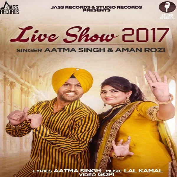 Download Live Show 2017 Aatma Singh and Aman Rozi mp3 song