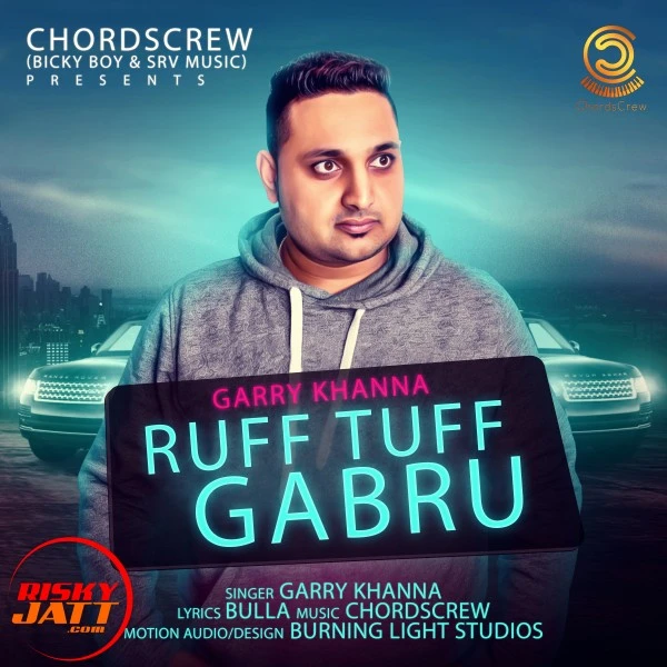 Download Ruff Tuff Gabru Garry Khanna mp3 song