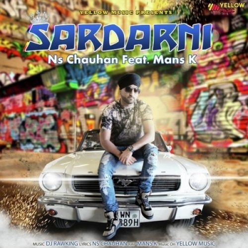 Download Sardarni NS Chauhan, Mans K mp3 song, Sardarni NS Chauhan, Mans K full album download