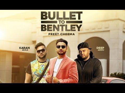 Download Bullet to Bentley Preet Cheema, Karan Aujla mp3 song, Bullet to Bentley Preet Cheema, Karan Aujla full album download