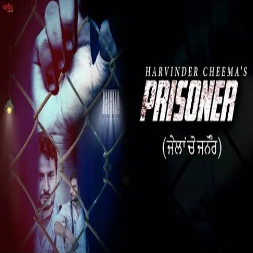 Download Prisoner (Jaila Cho Janaur) Harvinder Cheema mp3 song