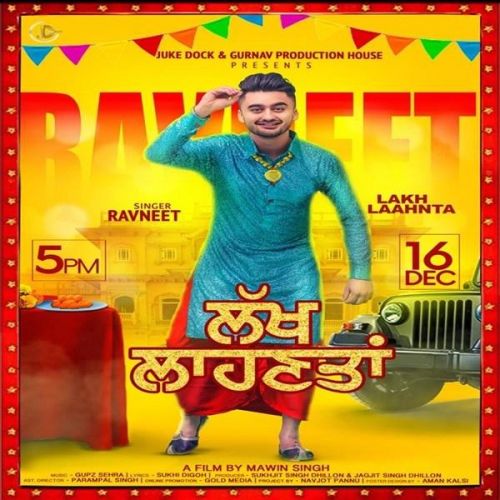Download Lakh Laahnta Ravneet mp3 song, Lakh Laahnta Ravneet full album download