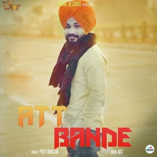 Download Att Bande Preet Bhullar mp3 song