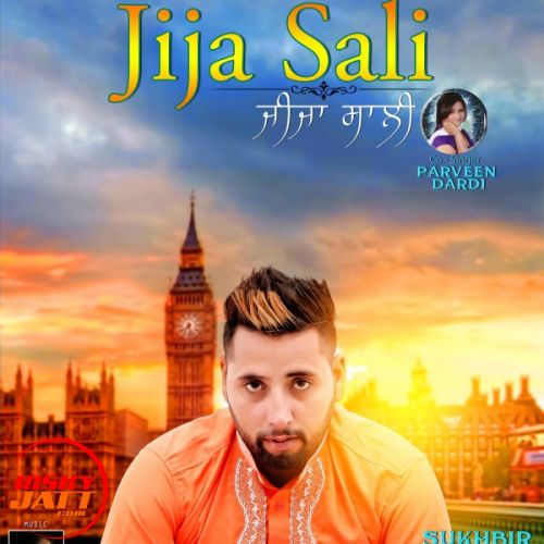 Download Jija Sali Sukhbir Sukh mp3 song, Jija Sali Sukhbir Sukh full album download