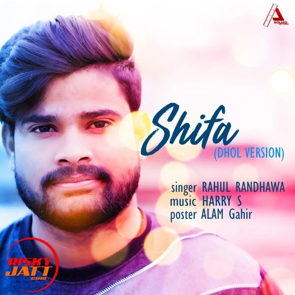 Download Shifa (Dhol Mix) Rahul Randhawa mp3 song