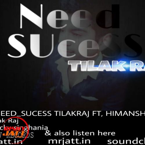 Need Sucess Lyrics by Tilak Raj, Vicky Singhania