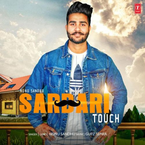Download Sardari Touch Nonu Sandhu mp3 song, Sardari Touch Nonu Sandhu full album download