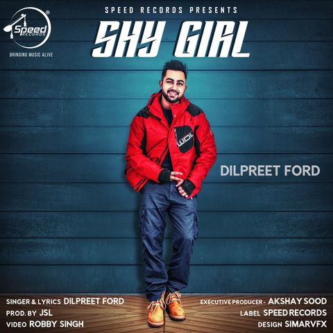 Download Shy Girl Dilpreet Ford mp3 song, Shy Girl Dilpreet Ford full album download