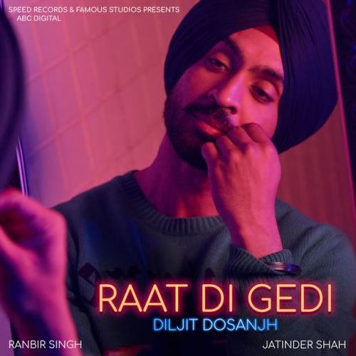 Download Raat Di Gedi Diljit Dosanjh mp3 song, Raat Di Gedi Diljit Dosanjh full album download