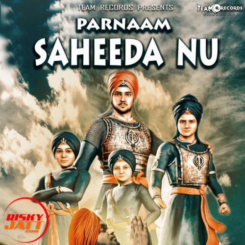 Download Parnaam Saheeda Nu Monu Gill mp3 song, Parnaam Saheeda Nu Monu Gill full album download