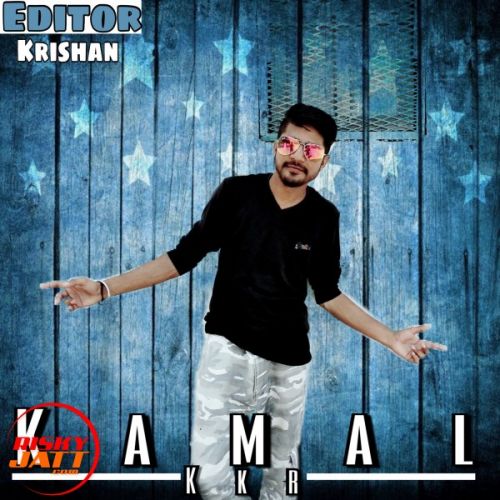 KKR Kamal Kashyap mp3 songs download,KKR Kamal Kashyap Albums and top 20 songs download