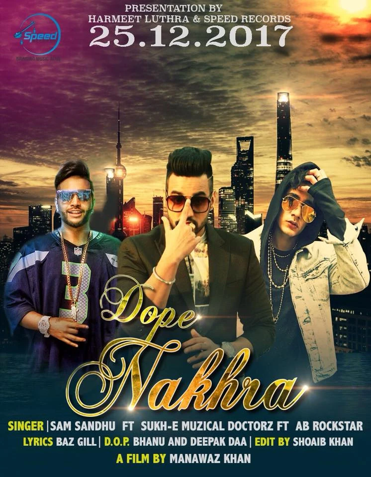Download Dope Nakhra Sam Sandhu, Sukhe Muzical Doctorz, AB Rockstar mp3 song, Dope Nakhra Sam Sandhu, Sukhe Muzical Doctorz, AB Rockstar full album download