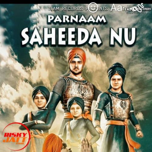 Download Parnaam Saheeda Nu Monu Gill mp3 song, Parnaam Saheeda Nu Monu Gill full album download