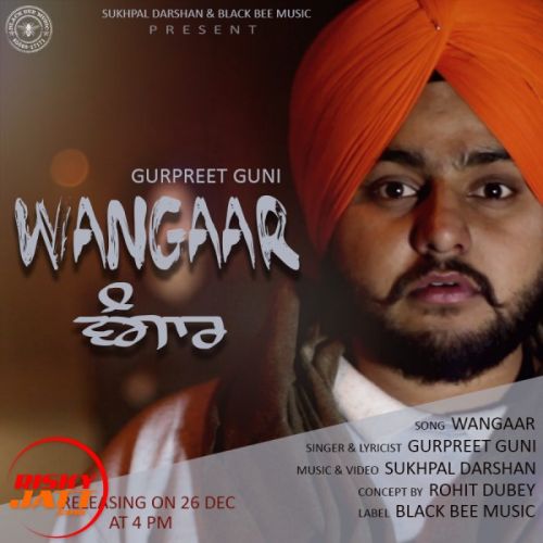 Download Wangaar (Religious Version of So High) Gurpreet Guni mp3 song, Wangaar (Religious Version of So High) Gurpreet Guni full album download
