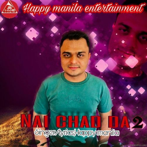 Download Nai Shad Da 2 Happy Manila mp3 song, Nai Shad Da 2 Happy Manila full album download