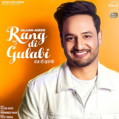 Download Rang Di Gulabi Sajjan Adeeb mp3 song, Rang Di Gulabi Sajjan Adeeb full album download