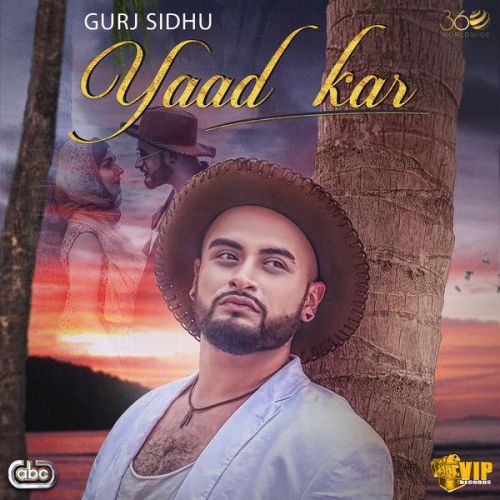 Download Yaad Kar Gurj Sidhu mp3 song, Yaad Kar Gurj Sidhu full album download