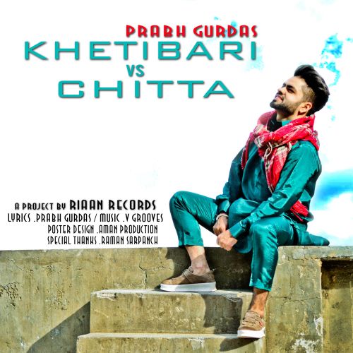 Download Khetibari Vs Chiita Prabh Gurdas mp3 song, Khetibari Vs Chiita Prabh Gurdas full album download
