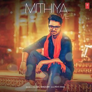 Download Mithiya Ve Raj Ranjodh mp3 song, Mithiya Ve Raj Ranjodh full album download