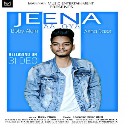 Download Jeena Aa Gya Boby Alam, Asha Dass mp3 song, Jeena Aa Gya Boby Alam, Asha Dass full album download