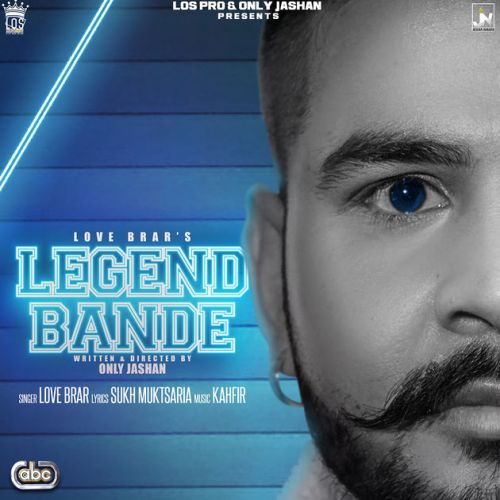 Download Legend Bande Love Brar mp3 song, Legend Bande Love Brar full album download