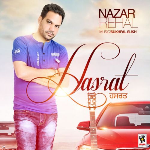 Download Hasrat (Dil Cheez Hai Ki Sajjna) Nazar Rehal mp3 song, Hasrat (Dil Cheez Hai Ki Sajjna) Nazar Rehal full album download