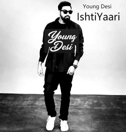 Download Ishtiyaari Young Desi mp3 song, Ishtiyaari Young Desi full album download