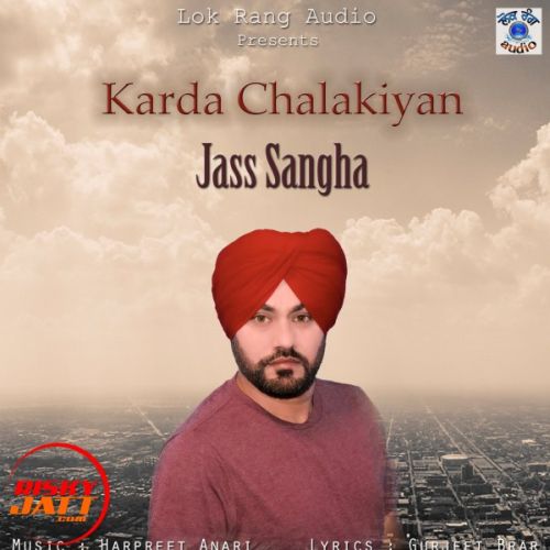 Download Karda Chalakiyan Jass Sangha mp3 song, Karda Chalakiyan Jass Sangha full album download