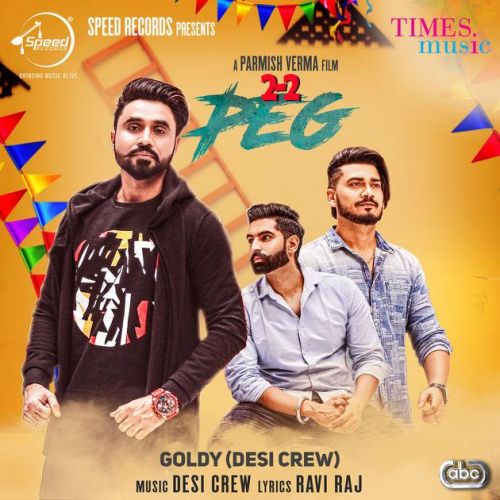 Download 2-2 Peg Goldy Desi Crew mp3 song, 2-2 Peg Goldy Desi Crew full album download