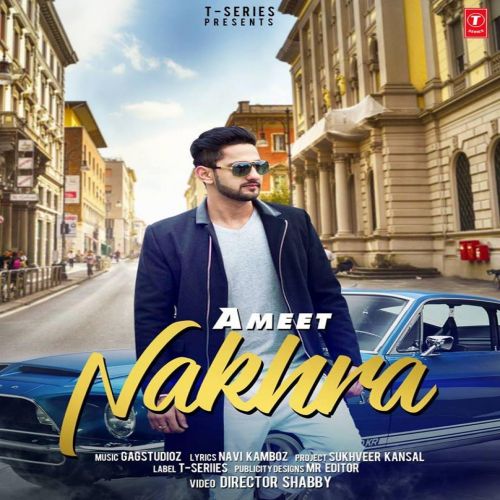 Download Nakhra Ameet mp3 song, Nakhra Ameet full album download
