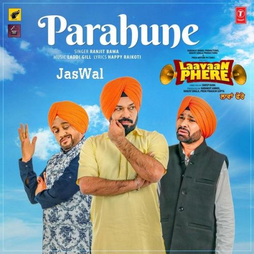 Download Parahune (Laavaan Phere) Ranjit Bawa mp3 song, Parahune (Laavaan Phere) Ranjit Bawa full album download