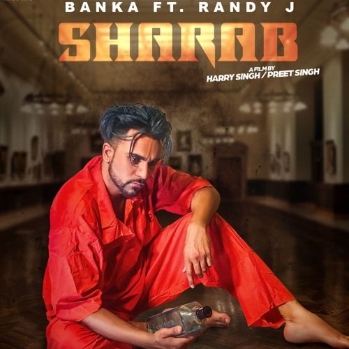 Download Sharab Banka mp3 song, Sharab Banka full album download