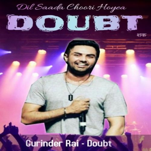 Download Doubt Gurinder Rai mp3 song, Doubt Gurinder Rai full album download