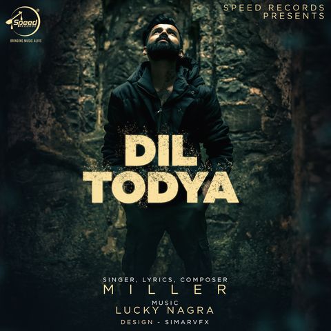 Download Dil Todya Miller mp3 song, Dil Todya Miller full album download