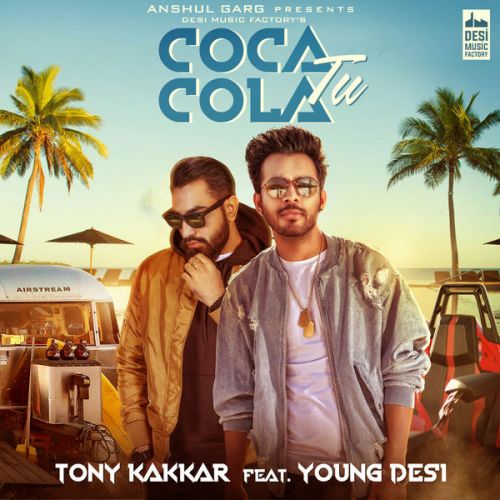 Download Coca Cola Tu Tony Kakkar, Young Desi mp3 song, Coca Cola Tu Tony Kakkar, Young Desi full album download